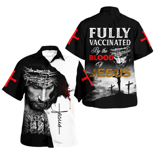 UniJames Fully Vaccinated By The Blood Of Jesus Hawaiian Shirt - Christian Hawaiian Shirt - Religious Hawaiian Shirts