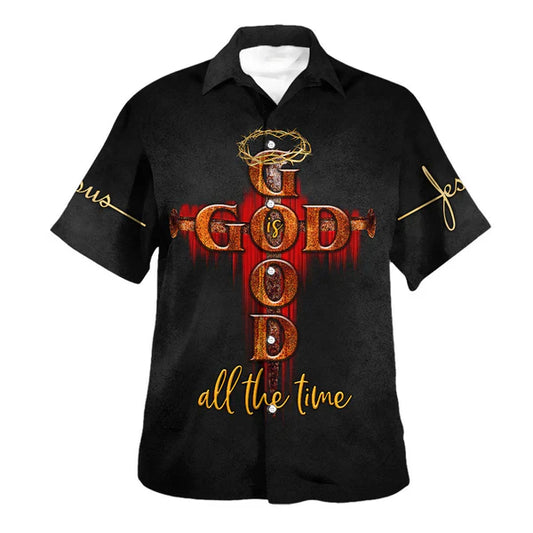 UniJames God Is Good All The Time Hawaiian Shirt - Christian Hawaiian Shirt - Religious Hawaiian Shirts