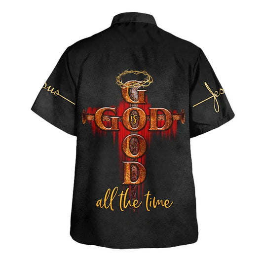 UniJames God Is Good All The Time Hawaiian Shirt - Christian Hawaiian Shirt - Religious Hawaiian Shirts