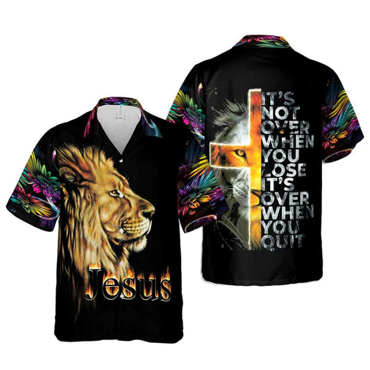 UniJames It's Not Over When You Lose Jesus Hawaiian Shirts - Religious Hawaiian Shirts - Hawaiian Christian For Men Women