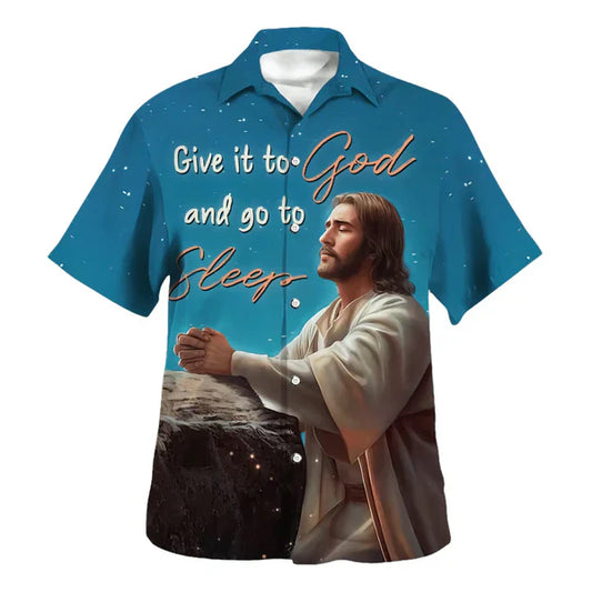 UniJames Jesus Give It To God And Go To Sleep Hawaiian Shirt - Best Hawaiian Shirts - Christian Hawaiian Shirt