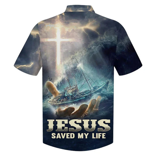 UniJames Jesus Saved My Life Hawaiian Shirts - Christian Hawaiian Shirt - Jesus Hawaiian Shirts