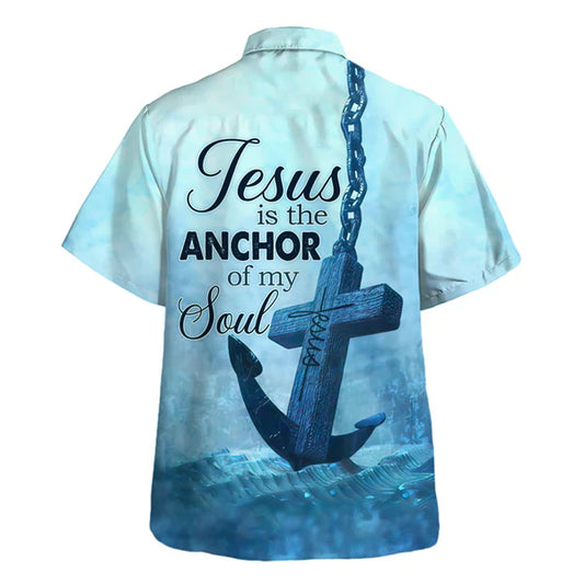 UniJames Jesus The Anchor Of The Soul Hawaiian Shirt - Christian Hawaiian Shirt - Religious Hawaiian Shirts