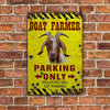 uni Goat Farmer Parking Only Violators Will Get Plucked All Printed 3D Metal Sign