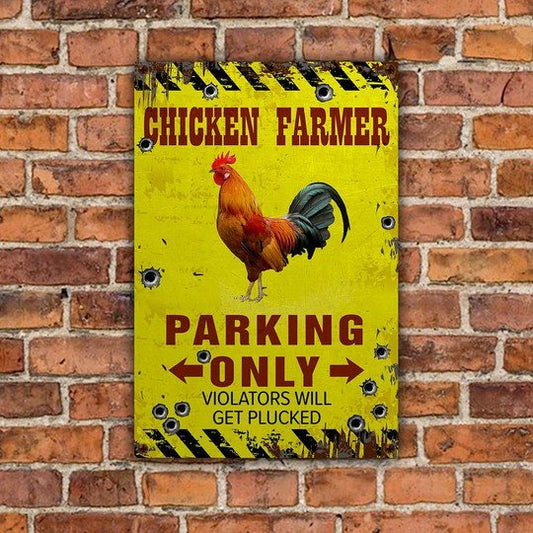 uni Chicken Farmer Parking Only Violators Will Get Plucked All Printed 3D Metal Sign