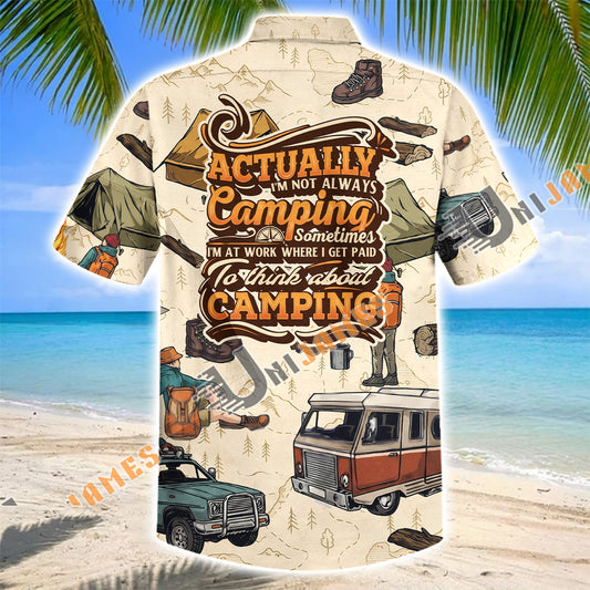 Unijames Actually I'm Not Always Camping Hawaiian Shirt