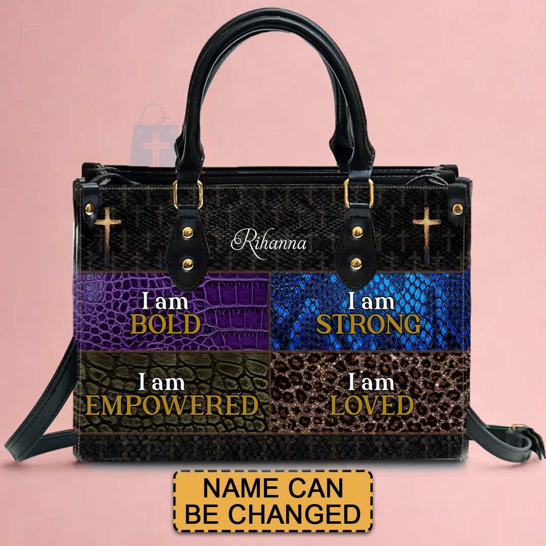 Personalized Leather Handbag - I Am Bold, I Am Strong, I Am Empowered - CABLTHB01250424.
