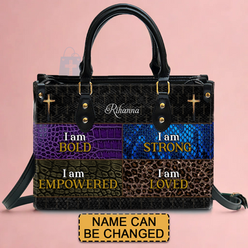 Personalized Leather Handbag - I Am Bold, I Am Strong, I Am Empowered - CABLTHB01250424.