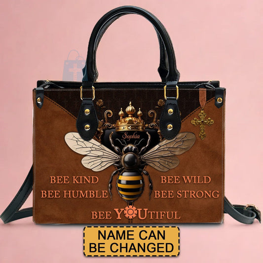 Personalized Leather Handbag - Bee Kind Bee Wild Bee Humble Bee Strong Bee You Tiful - CABLTHB01180524.