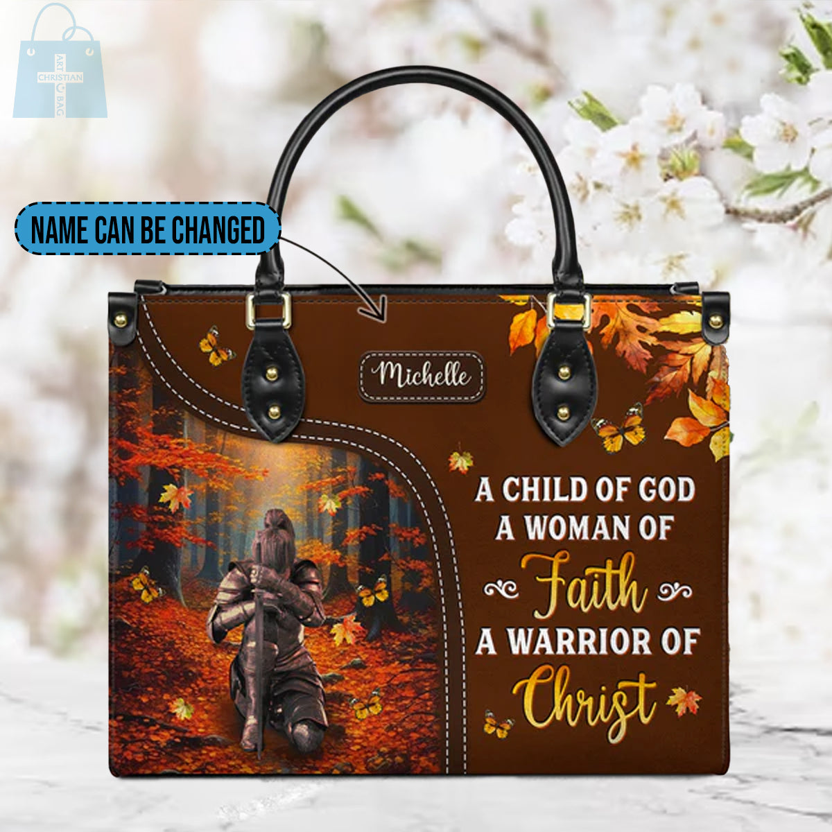 A Child Of God A Woman Of Faith A Warrior Of Christ Leather Handbag, Autumn Women Warrior Leather Handbag, Gifts for Women, CABLTB02181023.