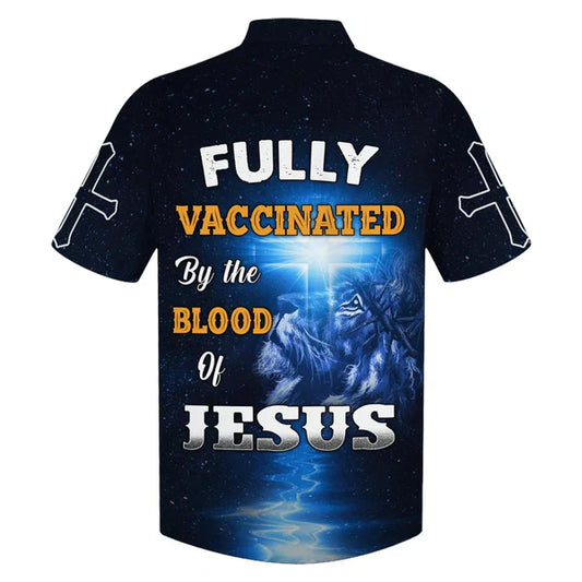 UniJames Fully Vaccinates By The Blood Of Jesus Hawaiian Shirts - Christian Hawaiian Shirt - Jesus Hawaiian Shirts