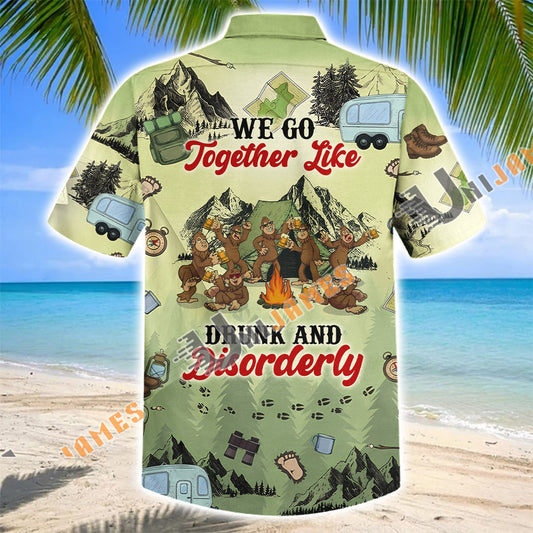Unijames Personalized Bigfoot We Go Together Like Drunk And Disorderly Camping Hawaiian Shirt