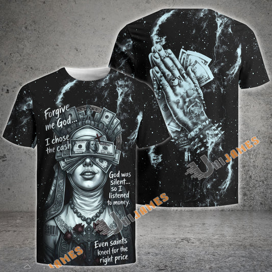 Unijames Forgive Me God – I Chose the Cash T-shirt
