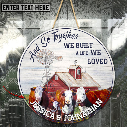Uni Hereford Together We Built A Life We Loved Wooden Sign
