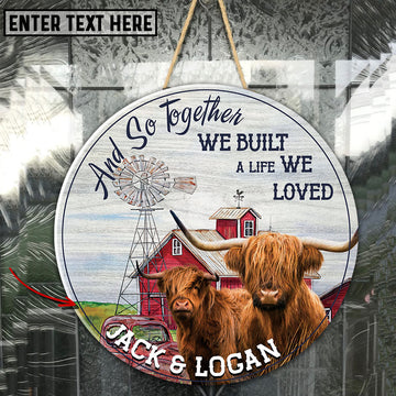 Uni Highland Together We Built A Life We Loved Wooden Sign