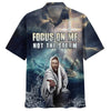 UniJames Jesus Focus On Me Not The Storm Hawaiian Shirts - Christian Hawaiian Shirt - Jesus Hawaiian Shirts