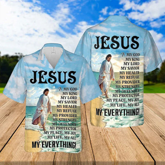 UniJames Jesus Is My God My King My Everything Hawaiian Shirts - Religious Hawaiian Shirts - Hawaiian Christian For Men Women