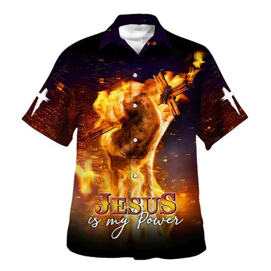 UniJames Jesus Is My Power Hand Holding Fire Hawaiian Shirt - Christian Hawaiian Shirt - Religious Hawaiian Shirts