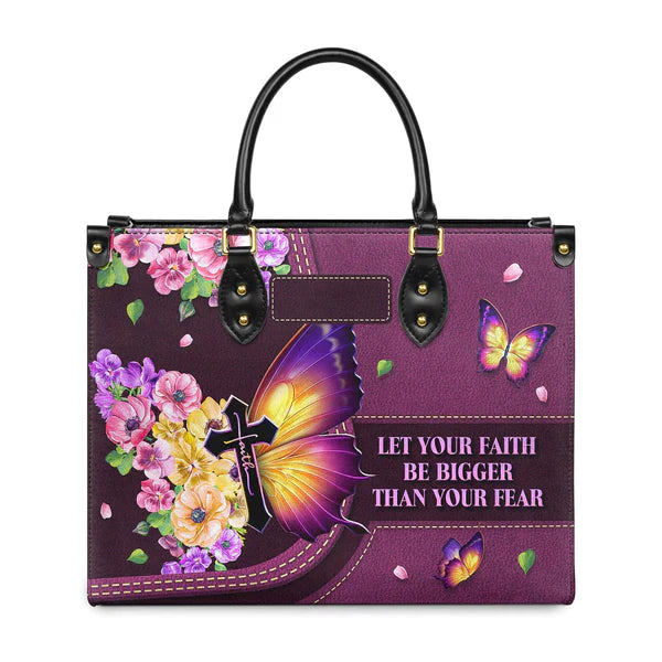 Let Your Faith Be Bigger Than Your Fear Leather Bags, Personalized Bags, Gifts for Women, Christmas Gift, CABLTB01140823.