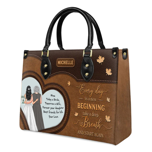 Customizable "Every Day is a New Beginning" Leather Handbag by
