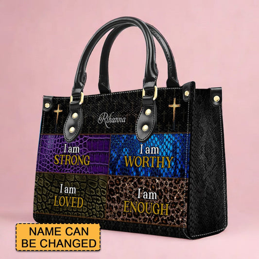 Personalized Leather Handbag - I Am Strong , I Am Loved , I Am Worthy , I Am Enough - CABLTHB02250424.