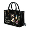 Personalized Hand Bag, I Can't Help But To Praise The Lord, Personalized Gifts, Gifts for Women.