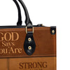 God Says You Are Strong Psalm 18:35 Leather Bags, Personalized Bags, Gifts for Women, Christmas Gift, CABLTB04290723.