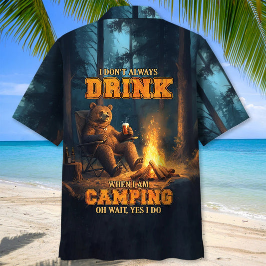Unijames Bear I Don't Always Drink When I'm Camping Hawaiian Shirt